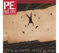 Paul Epic - South of Heaven North of Hell