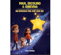 Paul, Ercolino e Ginevra. Sei speciale per ciò che sei. Ediz. illustrata (Albi illustrati)