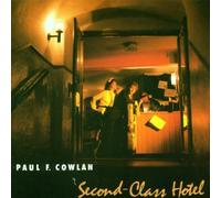 Paul F. Cowlan - Second class hotel