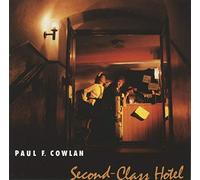 Paul F. Cowlan - Second-Class Hotel