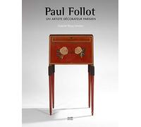 Paul Follot: Un artiste décorateur parisien