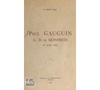 Paul Gauguin G. D. De Monfreid Et Leurs Amis (ebook)