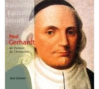 Paul Gerhardt - der Psalmist der Christenheit. CD: Der Psalmist der Christenheit