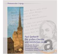 Paul Gerhardt : Die großen Choräle und Geistlichen Lieder