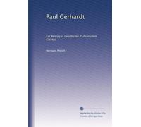 Paul Gerhardt: Ein Beitrag z. Geschichte d. deutschen Geistes
