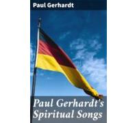 Paul Gerhardts Spiritual Songs (ebook)