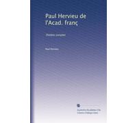 Paul Hervieu de l'Acad. franç: Théâtre complet: Volume 2