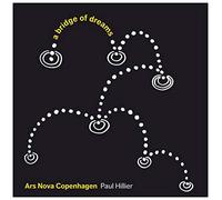 Paul Hillier - A Bridge Of Dreams