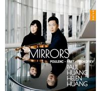 Paul Huang, Helen Huang - Mirrors - Poulenc, Pärt, Prokofiev