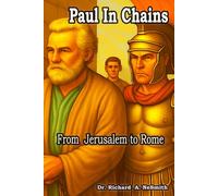 Paul in Chains: From Jerusalem to Rome (Love of God)