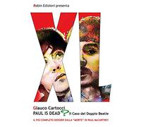 Paul is dead? Il caso del doppio Beatle. Il più completo dossier sulla «morte» di Paul McCartney (Robin&sons. XL)
