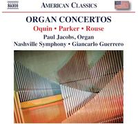 Paul Jacobs - Organ Concertos by Wayne Oquin, Horatio Parker, Christopher Rouse