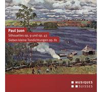 PAUL JUON Silhouettes Op. 9 & 43 - Seven Little Tone Poem (CD) (Importación USA)