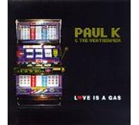 Paul K. and the Weatherman - Love Is a Gas