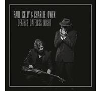 Paul Kelly & Charlie Owe - Deaths Dateless Night