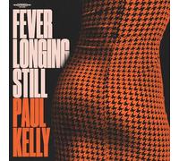 Paul Kelly - Fever Longing Still [Vinilo]