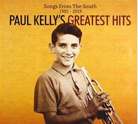 Paul Kelly - Songs From The South: Paul Kelly's Greatest Hits 1985-2019