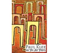 PAUL KLEE: 100 TINY ART PRINTS; Miniature Prints of Masterpiece Paintings; Petite Size 4x6"; Premium paper, Premium Inks: Miniature Art Collection of ... High-Quality Prints; Collectors' Edition
