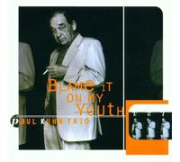 Kuhn,Paul Trio - Blame It on My Youth