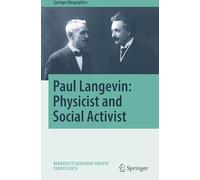 Paul Langevin: Physicist and Social Activist: Science Et Vigilance (Springer Biographies)