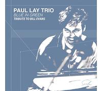 Paul Lay Trio - Blue in Green-Tribute to Bill Evans