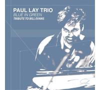 Paul Lay Trio - Blue in Green-Tribute to Bill Evans