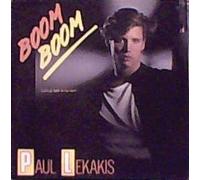 PAUL LEKAKIS - Boom Boom (Let's Go Back To My Room)