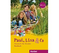 PAUL, LISA & CO A1.1 Kursb.(alum.): Kursbuch A1.1 - 9783193015594