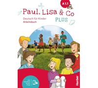 PAUL, LISA & CO PLUS A1.1, Ab&Code: Deutsch für Kinder.Deutsch als Fremdsprache / Arbeitsbuch plus interaktive Version