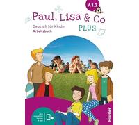 PAUL, LISA & CO PLUS A1.2 Ab&Code: Deutsch für Kinder.Deutsch als Fremdsprache / Arbeitsbuch plus interaktive Version