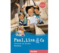 Paul, Lisa &Co Starter. Deutsch für Kinder. Kursbuch: Deutsch als Fremdsprache | Monika Bovermann
