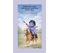 Paul-Lux zeigt Abenteuer auf dem Reiterhof: Ein Buch über Pferde, Stallleben und einen fröhlichen Tag voller Reiterhof-Abenteuer: 2
