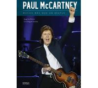 PAUL MCCARTNEY. MUCHO MAS QUE UN BEATLE | Cruz Delgado Sánchez, Jorge San Román