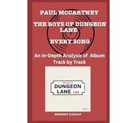 Paul McCartney The Boys of Dungeon Lane Album - Song- An In-Depth Analysis of Paul McCartney Album Track by Track