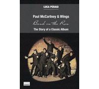 Paul McCartney & Wings: Band on the Run. The Story of a Classic Album (Milestones)