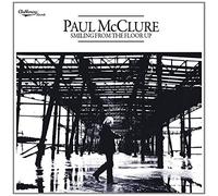 PAUL MCCLURE - SMILING FROM THE FLOOR UP