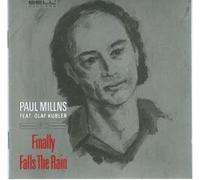 Paul Millns - Finally Falls The Rain