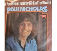 PAUL NICHOLAS - If You Were The Only Girl In The World/Only For A Minute(7" Vinyl Single)(1977)(RSO 2090 232)