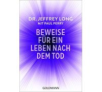 Paul Perry Astr Beweise für ein Leben nach dem Tod: Die umfassende (Tapa blanda)