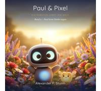 Paul & Pixel: Band 2 - Paul lernt Danke sagen