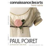 Paul poiret: La mode est une fête