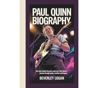 PAUL QUINN BIOGRAPHY: THE VOICE BEHIND THE POST-PUNK ERA: PAUL QUINN'S JOURNEY THROUGH MUSIC, EMOTION, AND LEGACY