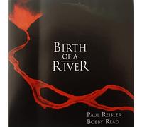 Paul Reisler & Bobby Read - Birth Of A River