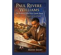Paul Revere Williams: The Architect Who Drew Upside Down Talent, Tenacity, and Triumph in the Face of Prejudice