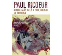Paul Ricoeur. Junto Más Allá Y Por Debajo De Su Obra (ebook)