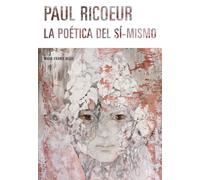 Paul Ricoeur: La poética del sí-mismo (Post Visión)