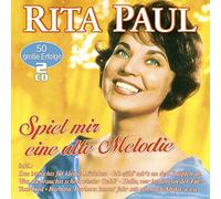 Paul, Rita – Spiel Mir Eine Alte Melodie – 50 Größe Erfolge