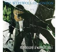 Paul ROLAND & MIDNIGHT RAGS - The Werewolf Of London