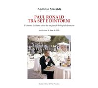 Paul Ronald tra set e dintorni. Il cinema italiano visto da un grande fotografo francese (Mirabilia imaginis)