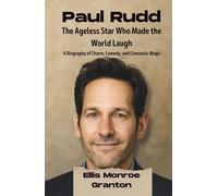 Paul Rudd The Ageless Star Who Made the World Laugh: A Biography of Charm, Comedy, and Cinematic Magic